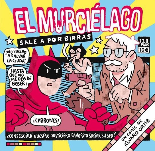 EL MURCIÉLAGO SALE A POR BIRRAS | 9788418215124 | ALVARO ORTIZ | Universal Cómics