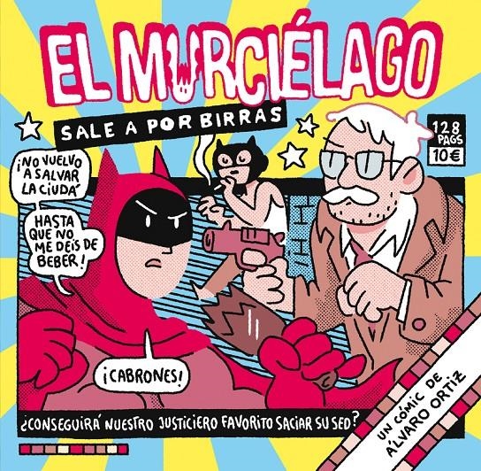 EL MURCIÉLAGO SALE A POR BIRRAS | 9788418215124 | ALVARO ORTIZ