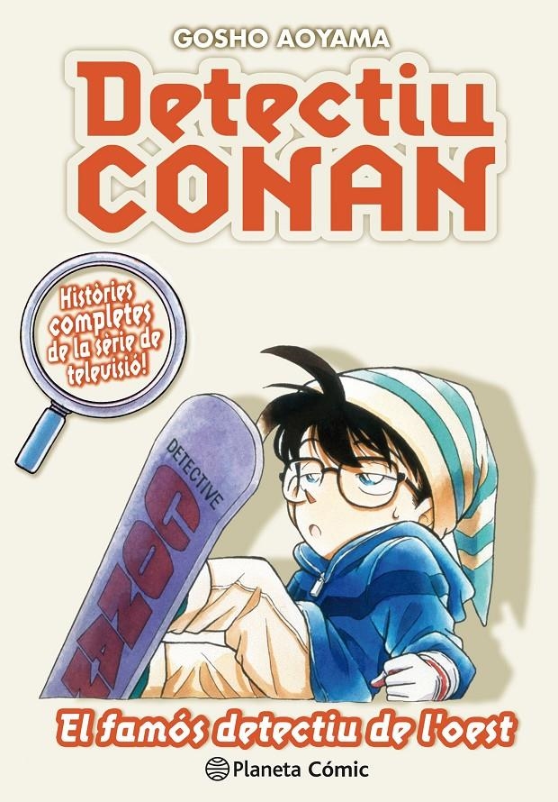 DETECTIU CONAN EDICIÓ EN CATALÀ # 10 EL FAMÓS DETECTIU DE L'OEST | 9788491741879 | GOSHO AOYAMA | Universal Cómics