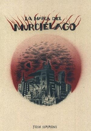 LA MARCA DEL MURCIÉLAGO | 9999900048247 | JOSH SIMMONS