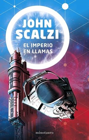 EL IMPERIO EN LLAMAS | 9788445006252 | JOHN SCALZI | Universal Cómics