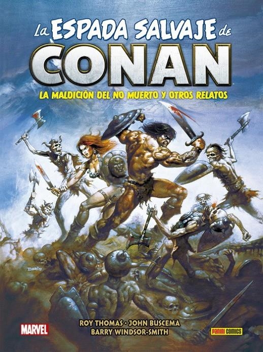 BIBLIOTECA CONAN LA ESPADA SALVAJE DE CONAN # 02 LA MALDICIÓN DEL NO MUERTO Y OTROS RELATOS | 9788413345574 | ROY THOMAS - BARRY SMITH - JOHN BUSCEMA - TONY DEZUÑIGA | Universal Cómics