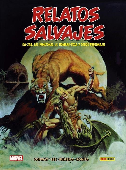 BIBLIOTECA RELATOS SALVAJES # 01 KA-ZAR, LAS FEMIZONAS, EL HOMBRE-COSA Y OTROS PERSONAJES | 9788413345581 | STAN LEE - ROY THOMAS - JOHN BUSCEMA - GIL KANE - GERRY CONWAY - JOHN ROMITA - GRAY MORROW | Universal Cómics