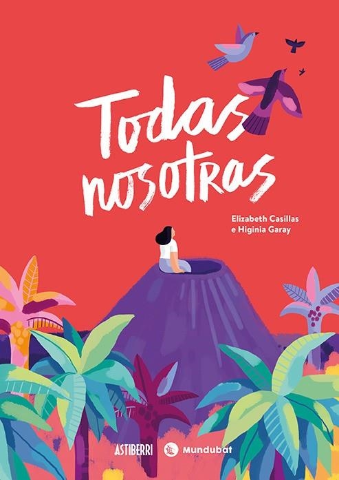 TODAS NOSOTRAS | 9788418215087 | ELIZABETH CASILLAS - HIGINIA GARAY | Universal Cómics