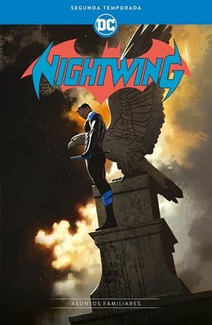 NIGHTWING SEGUNDA TEMPORADA, ASUNTOS FAMILIARES | 9788418326622 | CHRIS MOONEYHAM - DAN JURGENS - RONAN CLIQUET - SCOTT LOBDELL - TRAVIS MOORE - ZACK KAPLAN | Universal Cómics