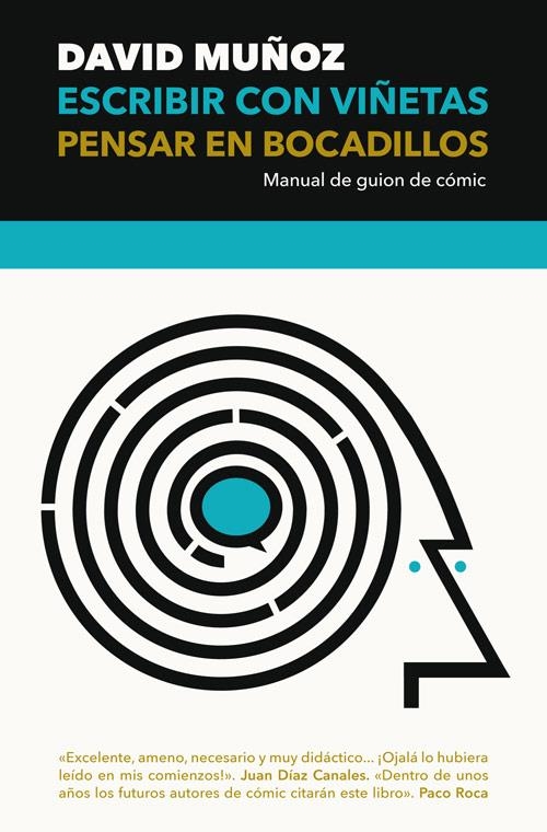 ESCRIBIR CON VIÑETAS, PENSAR EN BOCADILLOS, MANUAL DE GUIÓN DE CÓMIC | 9788417645083 | DAVID MUÑOZ PANTIGA 