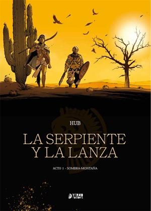 LA SERPIENTE Y LA LANZA # 01 SOMBRA - MONTAÑA | 9788417957261 | HUB - LI - EMMANUEL MICHALAK | Universal Cómics