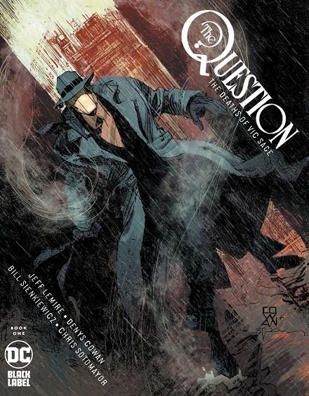 QUESTION, LAS MUERTES DE VIC SAGE EDICIÓN DC BLACK LABEL # 01 | 9788418326851 | BILL SIENKIEWICZ - DENYS COWAN - JEFF LEMIRE