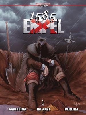 HISTORIA DE ESPAÑA EN VIÑETAS # 23 1585 EMPEL | 9788409206742 | JAVIER MARQUINA - JAIME INFANTE - GUILLERMO PEREIRA | Universal Cómics