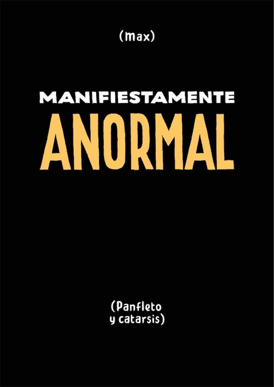 MANIFIESTAMENTE ANORMAL | 9788417442682 | MAX | Universal Cómics