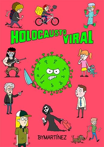 HOLOCAUSTO VIRAL | 9999900048384 | BYMARTÍNEZ