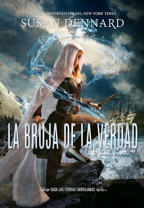 LA BRUJA DE LA VERDAD | 9788417615369 | SUSAN DENNARD  | Universal Cómics