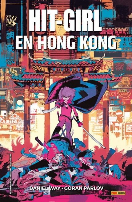 HIT-GIRL # 05 EN HONG-KONG | 9788413345420 | DANIEL WAY - GORAN PARLOV | Universal Cómics