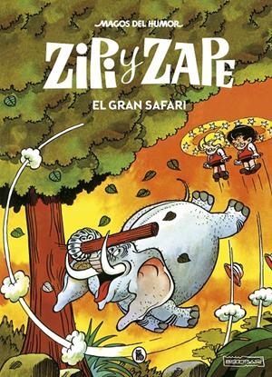 MAGOS DEL HUMOR # 018 ZIPI Y ZAPE. EL GRAN SAFARI | 9788402423559 | JOSEP ESCOBAR | Universal Cómics
