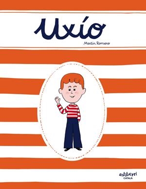 UXÍO, EDICIÓ EN CATALÀ | 9788418215070 | MARTÍN ROMERO | Universal Cómics