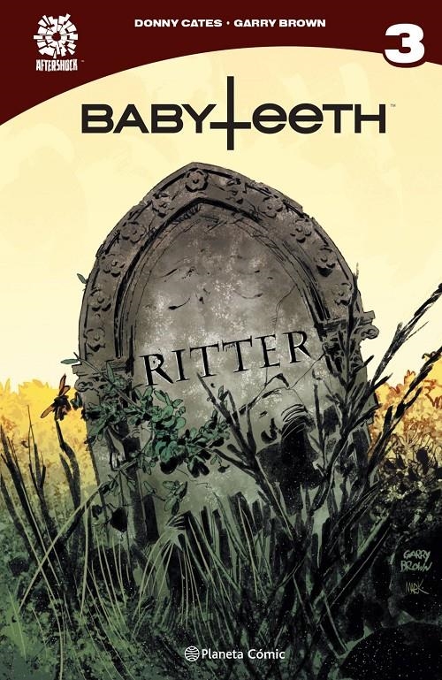 BABYTEETH # 03 | 9788413410302 | DONNY CATES - GARRY BROWN | Universal Cómics