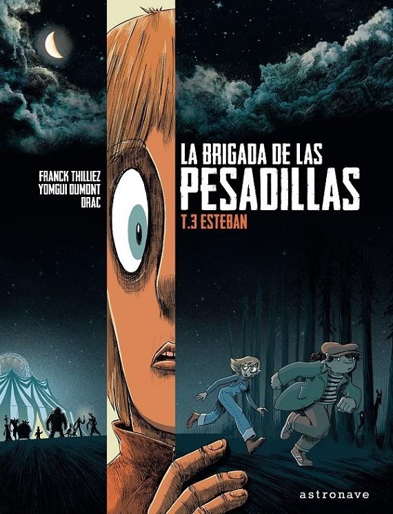LA BRIGADA DE LAS PESADILLAS # 03 ESTEBAN | 9788467940572 | FRANCK THILLIEZ - YOMGUI DUMONT