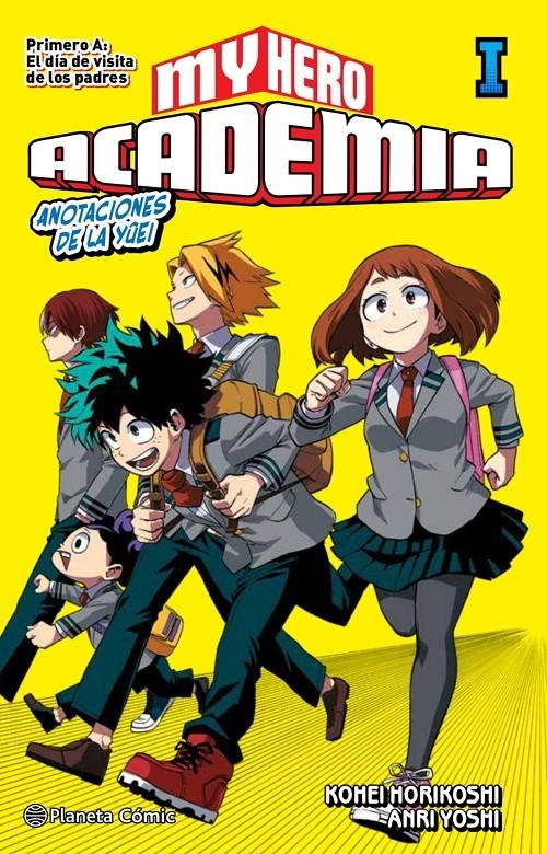 MY HERO ACADEMIA NOVELA # 01 PRIMERO A, EL DÍA DE VISITA DE LOS PADRES | 9788413410982 | KOHEI HORIKOSHI  - ANRI YOSHI | Universal Cómics