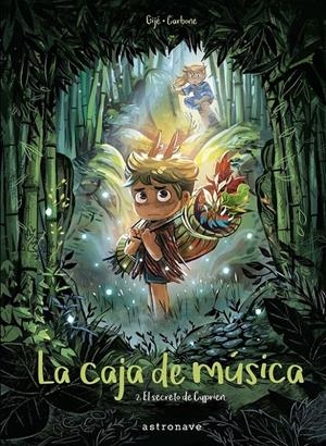 LA CAJA DE MÚSICA # 02 EL SECRETO DE CYPRIEN | 9788467939149 | CARBONE - GIJÉ | Universal Cómics