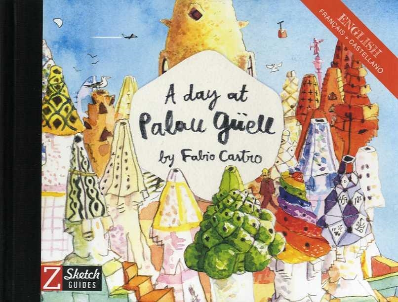 A DAY AT PALAU GÜELL | 9788494582929 | FABIO CASTRO