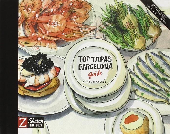 TOP TAPAS BARCELONA GUIDE | 9788494115073 | SANTI SALLÉS | Universal Cómics