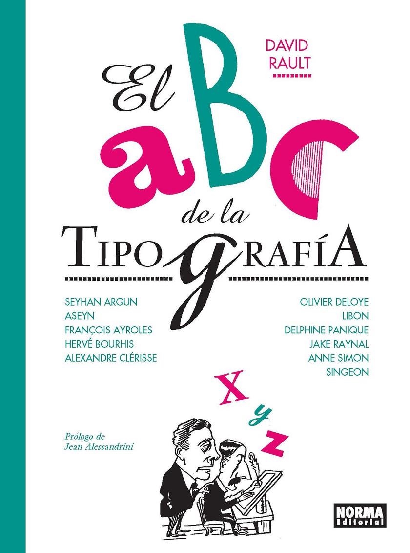 EL ABCD DE LA TIPOGRAFÍA | 9788467942804 | DAVID RAULT - ALEXANDRE CLÉRISSE - SINGEON - HERVÉ BOURHIS - SEYHAN ARGUN - JAKE RAYNAL | Universal Cómics