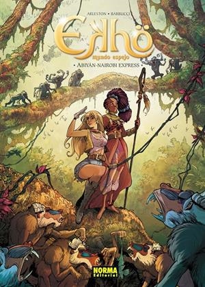 EKHÖ MUNDO ESPEJO # 09 ABIYÁN – NAIROBI EXPRESS | 9788467942811 | SCOTCH ARLESTON  - ALESSANDRO BARBUCCI | Universal Cómics