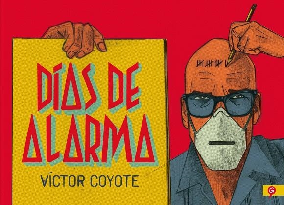 DÍAS DE ALARMA | 9788416131778 | VÍCTOR COYOTE  | Universal Cómics