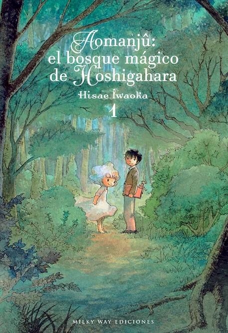 AOMANJÛ, EL BOSQUE MÁGICO DE HOSHIGAHARA # 01 | 9788418222177 | HISAE IWAOKA | Universal Cómics