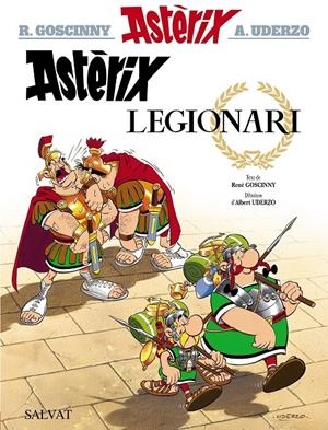 ASTÈRIX EDICIÓ EN CATALÀ # 10 ASTÈRIX LEGIONARI | 9788469602904 | RENÉ GOSCINNY - ALBERT UDERZO | Universal Cómics