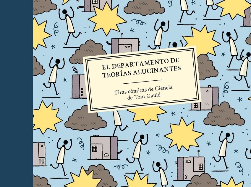 EL DEPARTAMENTO DE TEORÍAS ALUCINANTES | 9788416131600 | TOM GAULD