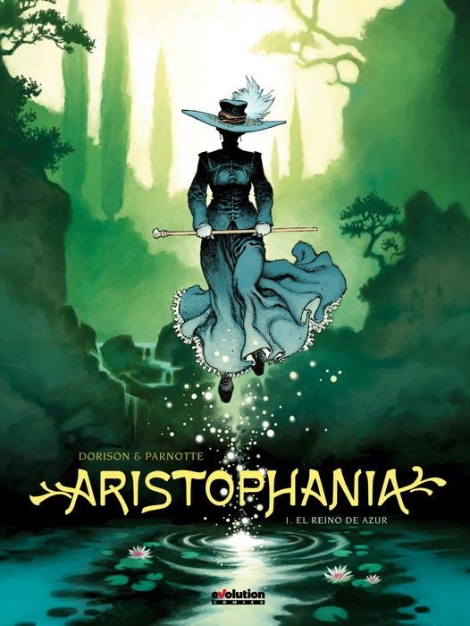 ARISTOPHANIA # 01 EL REINO DE AZUR | 9788413346571 | XAVIER DORISON - JOËL PARNOTTE | Universal Cómics