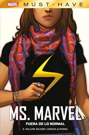 MARVEL MUST-HAVE MS. MARVEL FUERA DE LO NORMAL | 9788413346069 | ADRIAN ALPHONA - G. WILLOW WILSON | Universal Cómics
