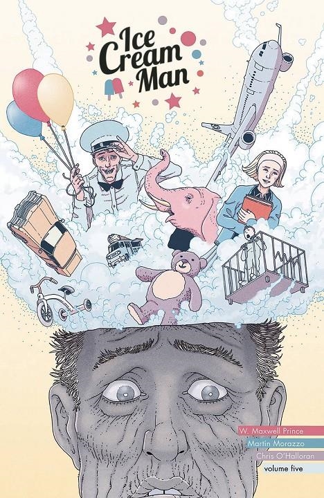 USA ICE CREAM MAN TP VOL 05  | 978153431597651699 | W. MAXWELL PRINCE - MARTIN MORAZZO - CHRIS O'HALLORAN | Universal Cómics