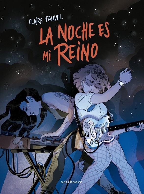 LA NOCHE ES MI REINO | 9788467941487 | CLAIRE FAUVEL | Universal Cómics