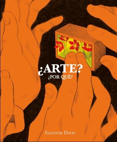 ¿ARTE? ¿POR QUÉ? | 9788494893674 | ELEANOR DAVIS | Universal Cómics