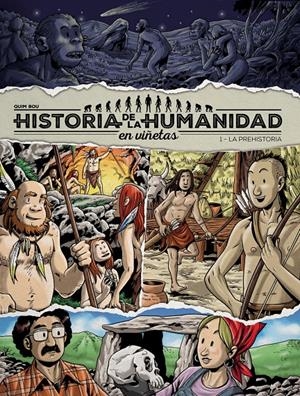 HISTORIA DE LA HUMANIDAD EN VIÑETAS # 01 | 9788417956905 | QUIM BOU | Universal Cómics