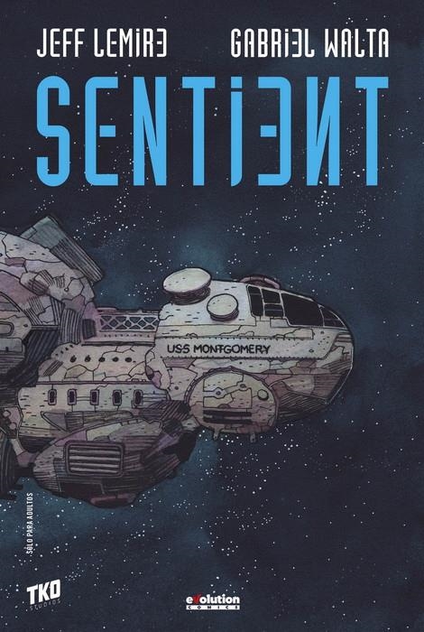 SENTIENT | 9788413346830 | JEFF LEMIRE - GABRIEL HERNÁNDEZ WALTA | Universal Cómics