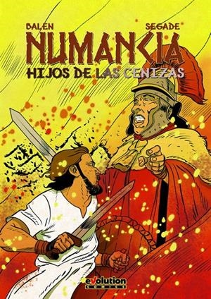 NUMANCIA, HIJOS DE LAS CENIZAS | 9788413341316 | RAÚL BALEN - PEDRO SEGADE | Universal Cómics