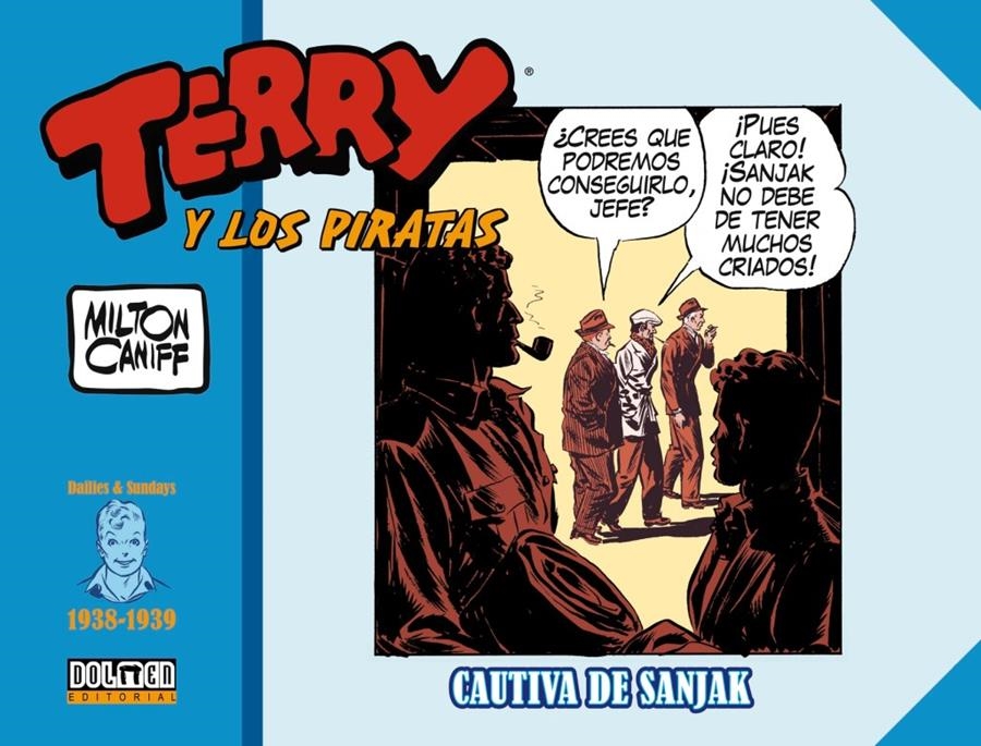 TERRY Y LOS PIRATAS 1938 - 1939 CAUTIVA DE SANJAK | 9788418510045 | MILTON CANIFF | Universal Cómics