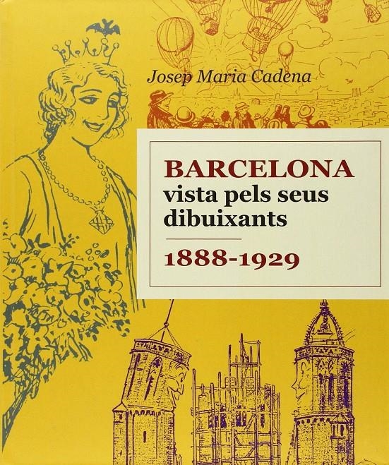 BARCELONA VISTA PER ELS SEUS DIBUIXANTS EDICIÓ EN CATALÀ (1888 - 1929) | 9788496645240 | EQUIP BUTIFARRA | Universal Cómics