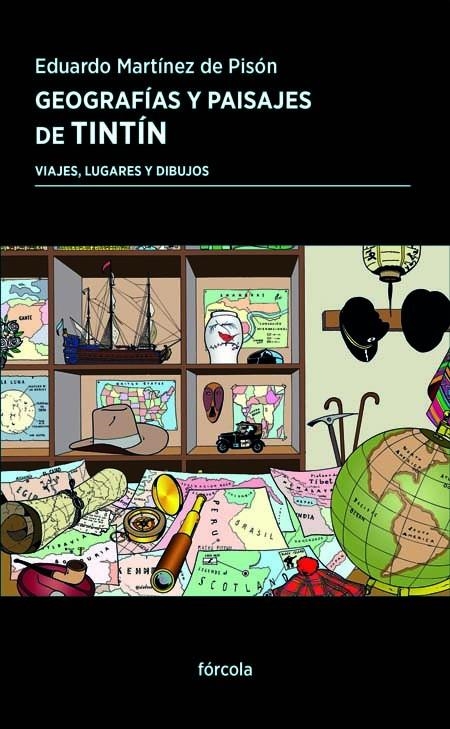 GEOGRAFÍAS Y PAISAJES DE TINTÍN, VIAJES, LUGARES Y DIBUJOS | 9788417425364 | EDUARDO MARTÍNEZ DE PISÓN 