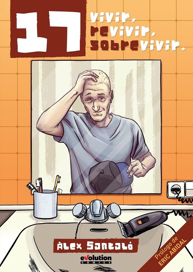 2aMA 17, VIVIR, REVIVIR, SOBREVIVIR | 9999900052961 | ALEX SANTALÓ | Universal Cómics