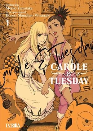 CAROLE Y TUESDAY # 01 | 9788418450693 | MORITO YAMATAKA - SHINCHIRO WATANABE - BONES | Universal Cómics