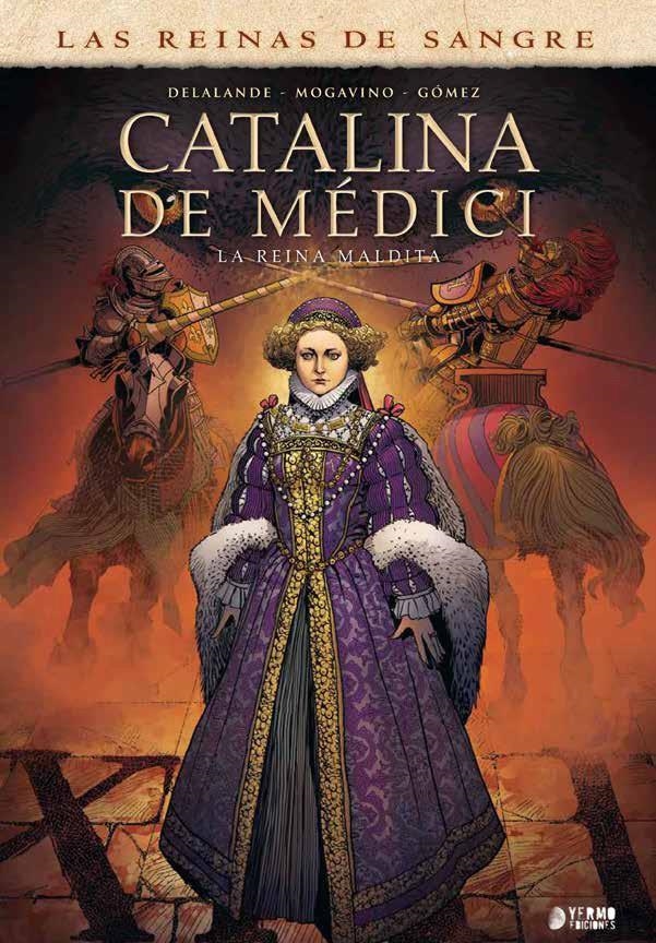 CATALINA DE MÉDICI, LA REINA MALDITA INTEGRAL | 9788417957445 | SIMONA MOGAVINO - ARNAUD DELALANDE - CARLOS GÓMEZ | Universal Cómics