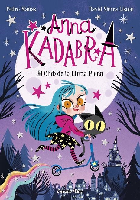 ANNA KADABRA. EL CLUB DE LA LLUNA PLENA | 9788491379744 | MAÑAS, PEDRO/SIERRA LISTÓN, DAVID | Universal Cómics