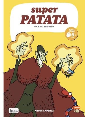 SUPER PATATA # 10 VIAJE A LA EDAD MEDIA | 9788418101229 | ARTUR LAPERLA | Universal Cómics