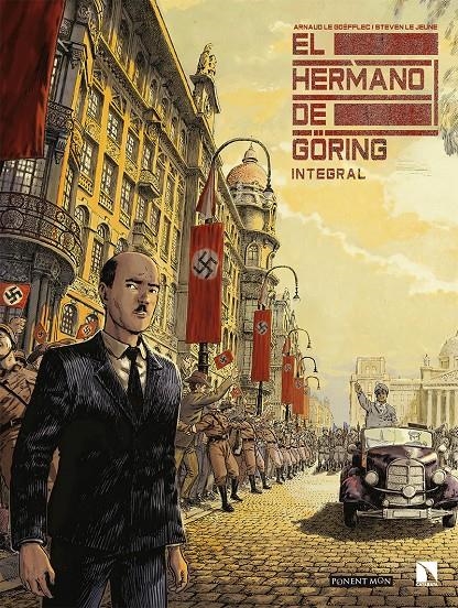 EL HERMANO DE GORING INTEGRAL | 9788417318932 | ARNAUD LE GOUËFFLEC - STEVEN LEJEUNE STEVEN | Universal Cómics