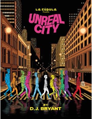 2aMA UNREAL CITY | 9999900054835 | D.J. BRYANT | Universal Cómics