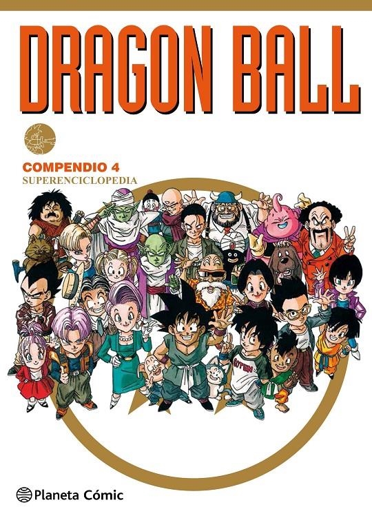 DRAGON BALL COMPENDIO # 04 SUPERENCICLOPEDIA 2º EDICIÓN | 9788491739296 | AKIRA TORIYAMA | Universal Cómics